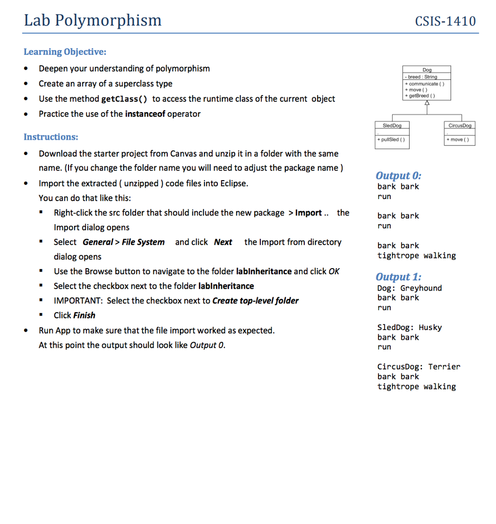  How do you acomplish this assignment? Lab Polymorphism CSIS-1410 Learning Objective: