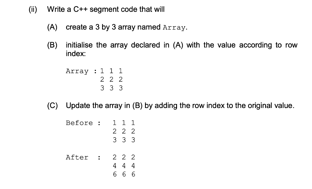 C++ How to solve (b) and (c)? Write a C++ segment code