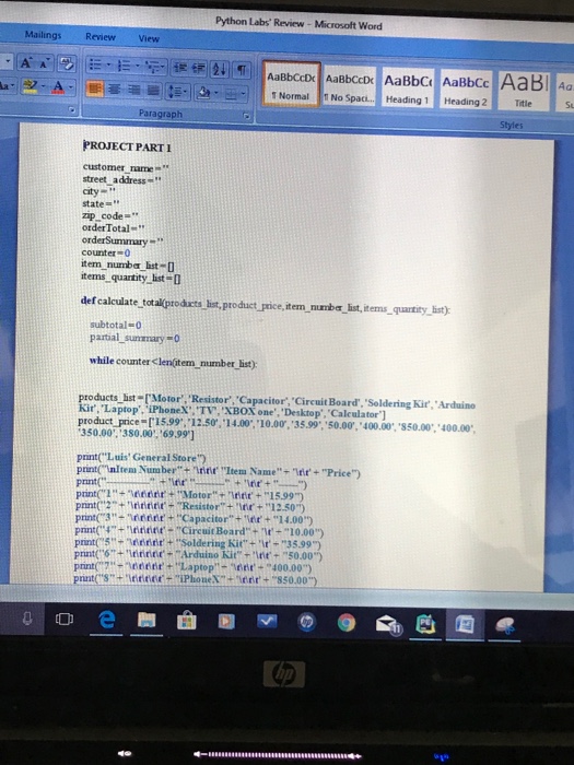 PYTHON CODE SO FAR: PROJECT PART 1 customer_name = '' street_address =