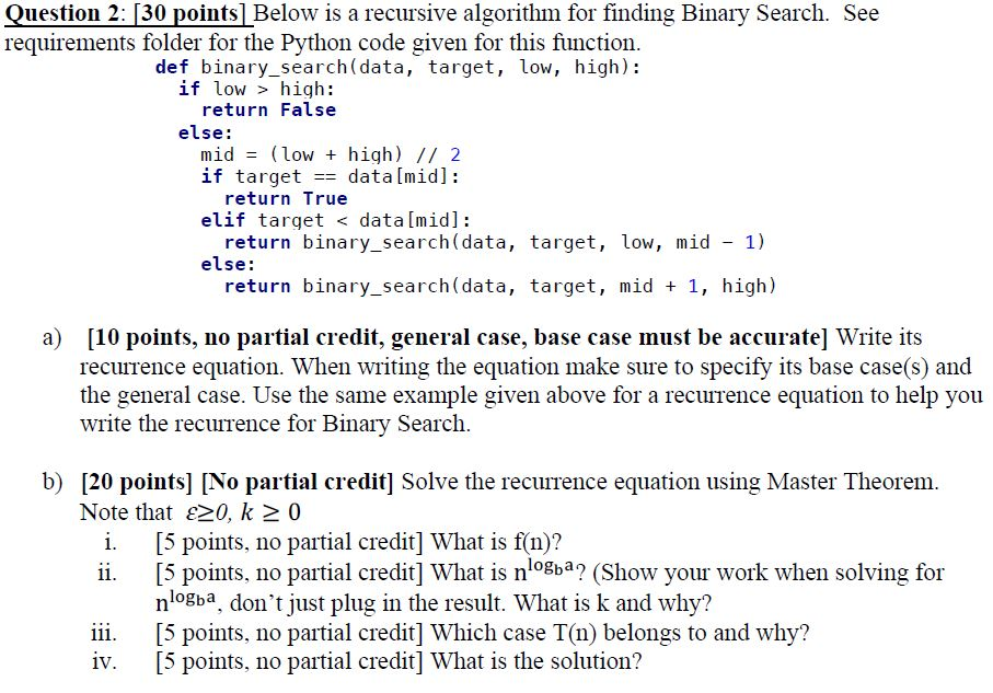  Question 2: 30 points| Below is a recursive algorithm for finding