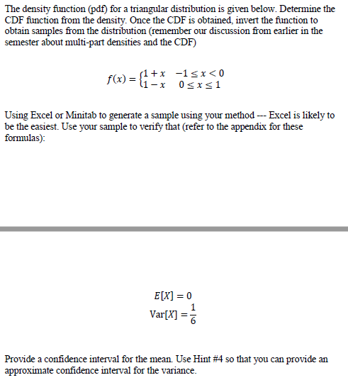 The density function (pdf) for a triangular distribution is given below.