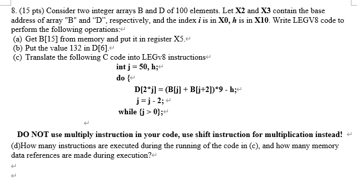 8. (15 pts) Consider two integer arrays B and D of