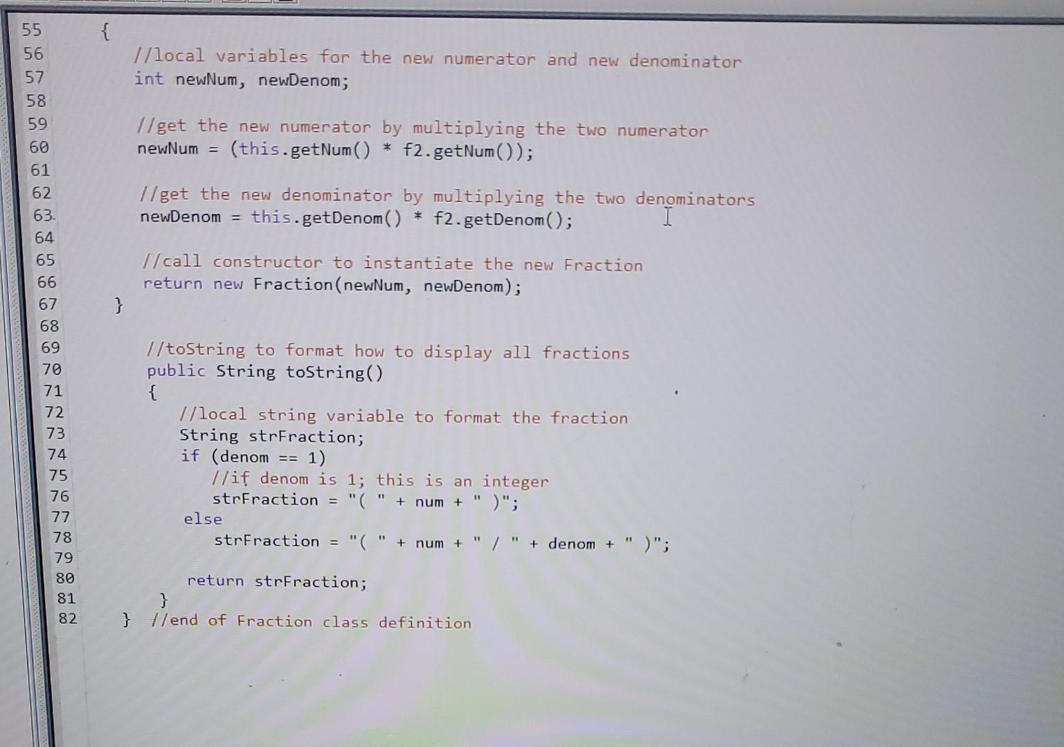 I/constructor public Fraction (int n, int d ) \{ //assign n to