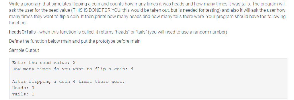 C++ Write a program that simulates flipping a coin and counts how