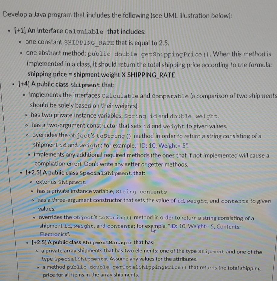  Develop a Java program that includes the following (see UML illustration