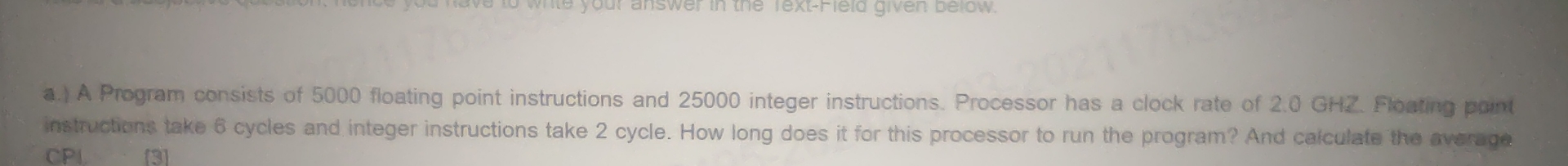  a.) A Program consists of 5000 floating point instructions and 25000