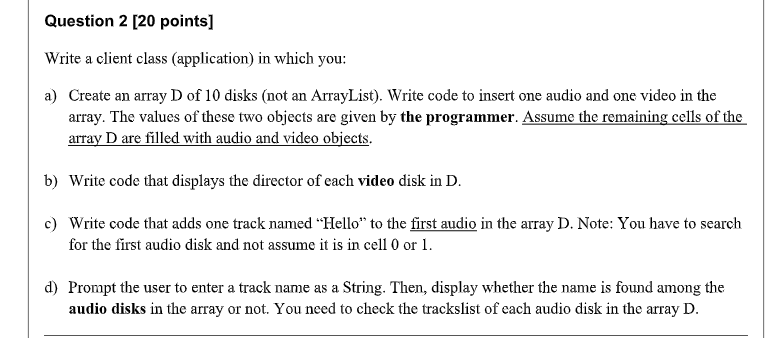 // in minutes + Disk(title: String, playTime: int) + getters + toString():