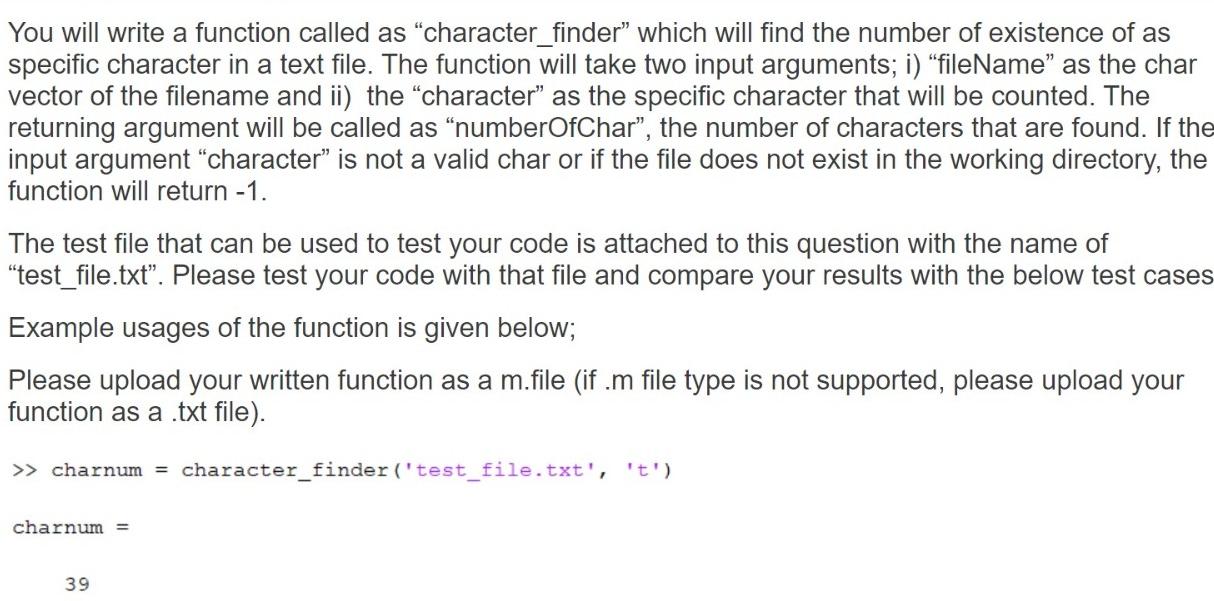 1 2 You will write a function called as "character_finder which