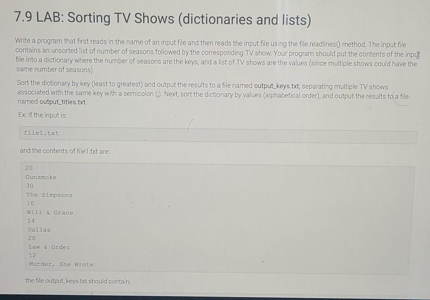  7.9 LAB: Sorting TV Shows (dictionaries and lists) Write a program