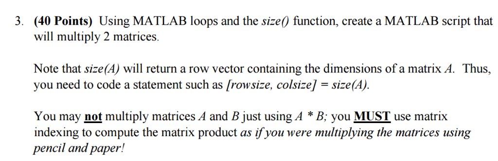  Using MATLAB loops and the size() function, create a MATLAB script