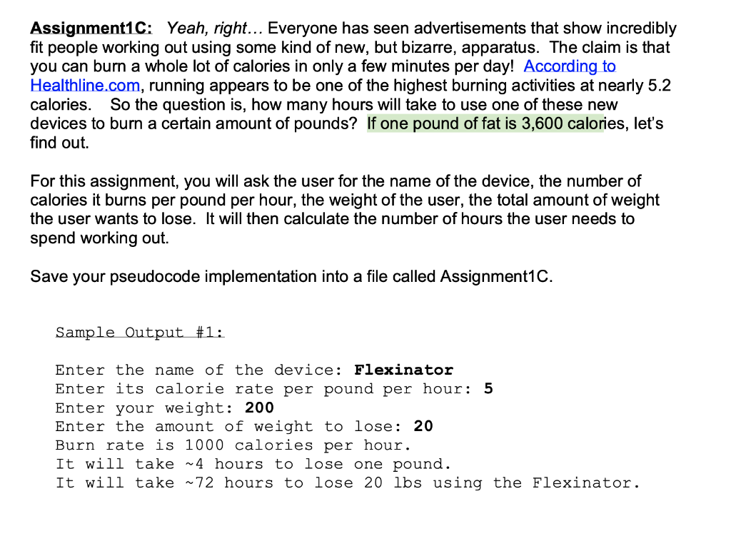 Pseudocode pls Assignment1C: Yeah, right... Everyone has seen advertisements that show incredibly