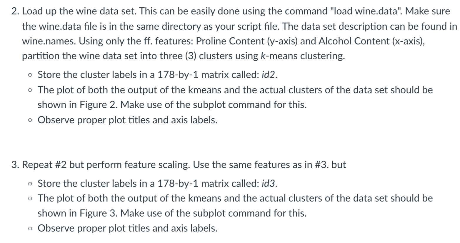  MATLAB PROBLEM: Load up the wine data set. This can be