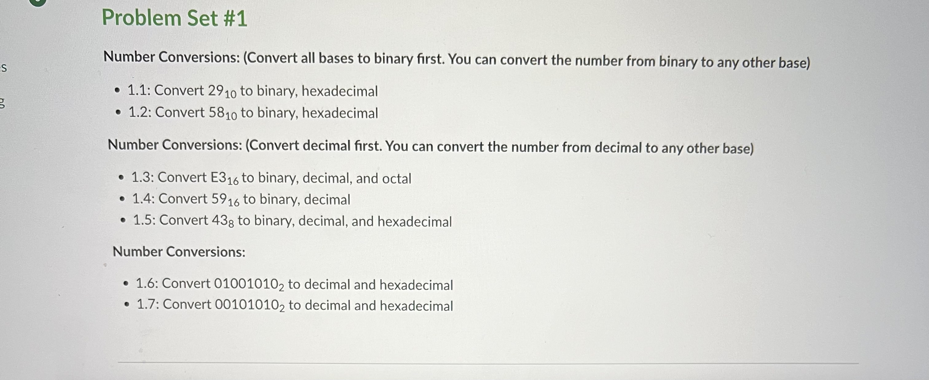  Problem Set #1 Number Conversions: (Convert all bases to binary first.