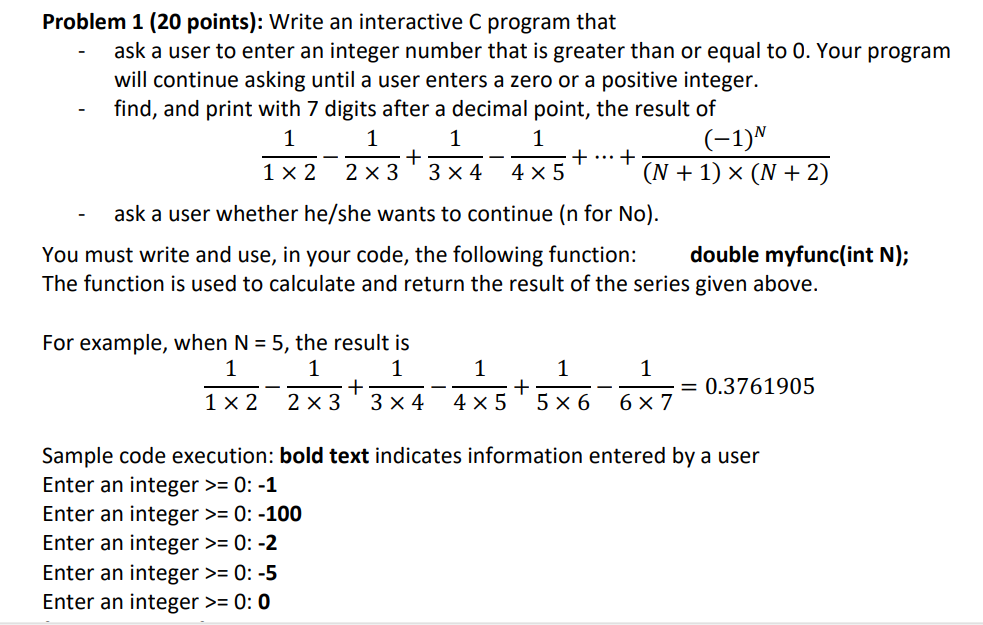  Problem 1(20 points): Write an interactive C program that ask a