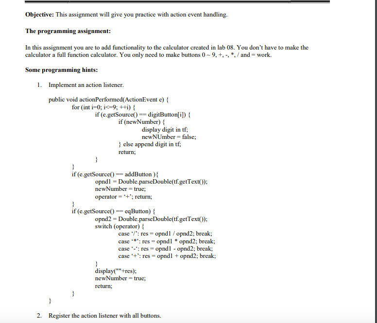 Objective: This assignment will give you practice with action event handling