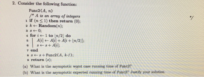  2. Consider the following function: Func2(A, n) /" A is an