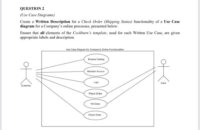  QUESTION 2 (Use Case Diagrams) Create a Written Description for a