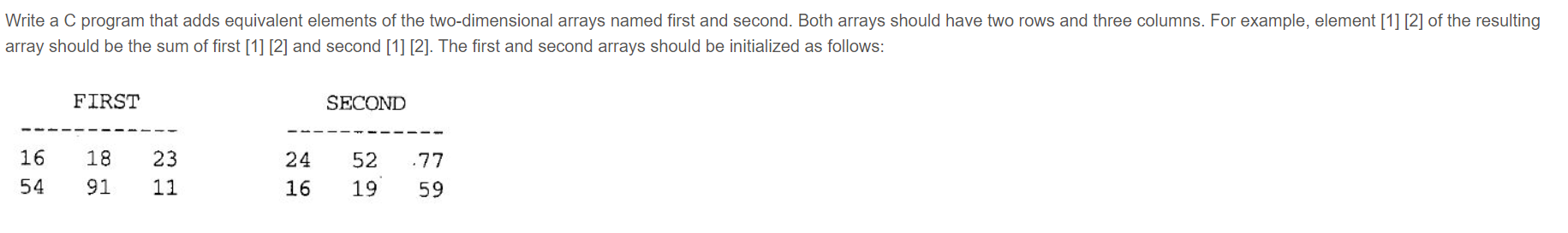 Write a C program that adds equivalent elements of the two-dimensional