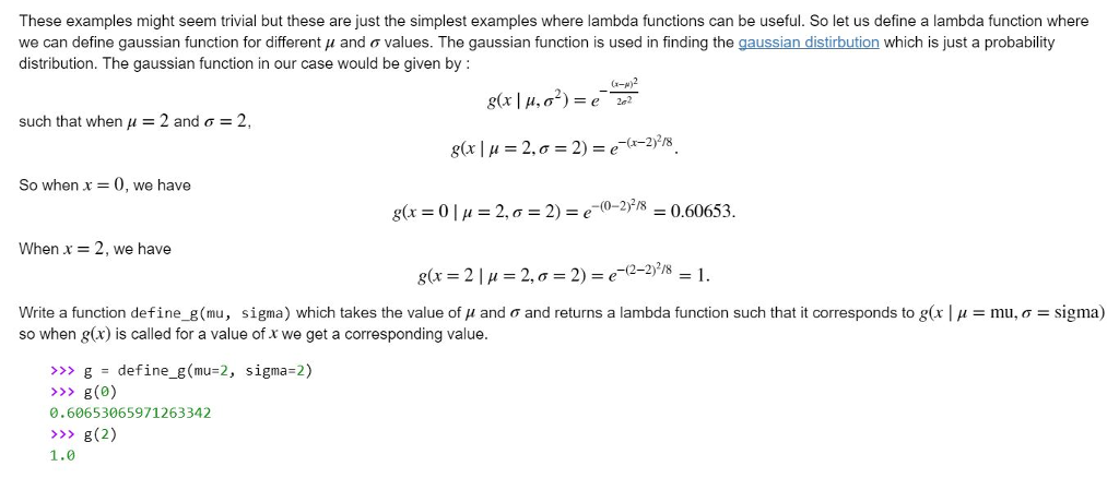 Python (Lambda functions)def define_g(mu,sigma): """ Define a lambda function for finding gaussian