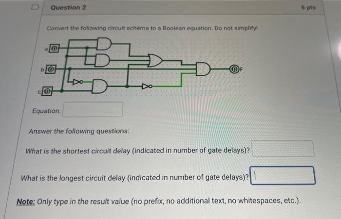  Convert the following circuit schema to-a Boolean equation. Do not simplify!