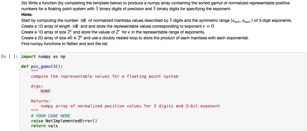 Python 2b) Write a function (by completing the template below) to produce