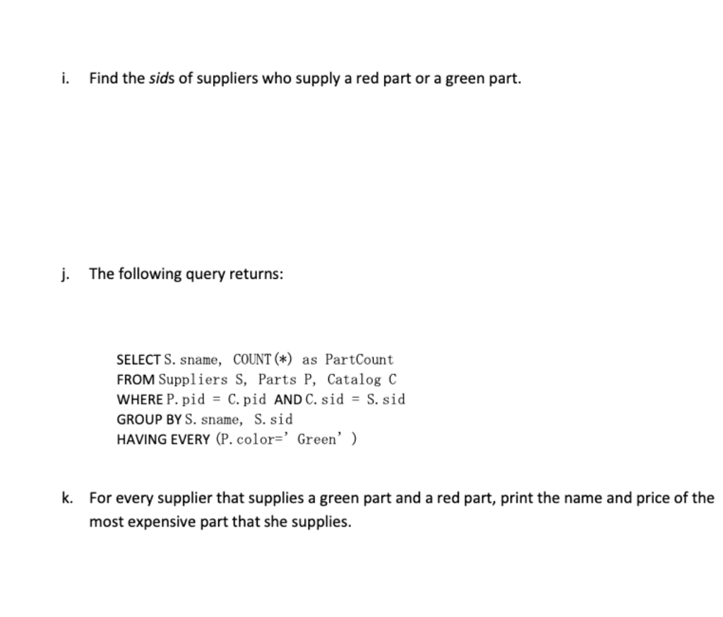 b. Find the snames of suppliers who supply every part. C. The