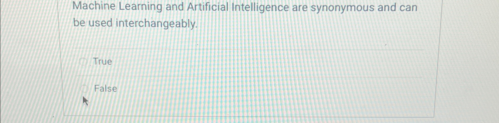  Machine Learning and Artificial Intelligence are synonymous and can be used