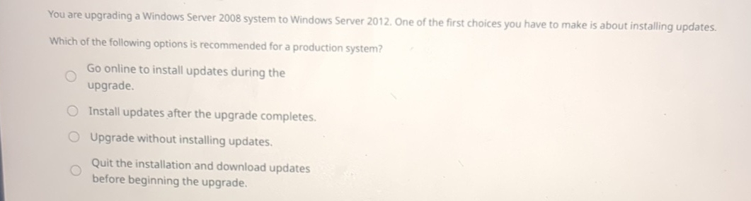 You are upgrading a Windows Server 2008 system to Windows Server 2012.