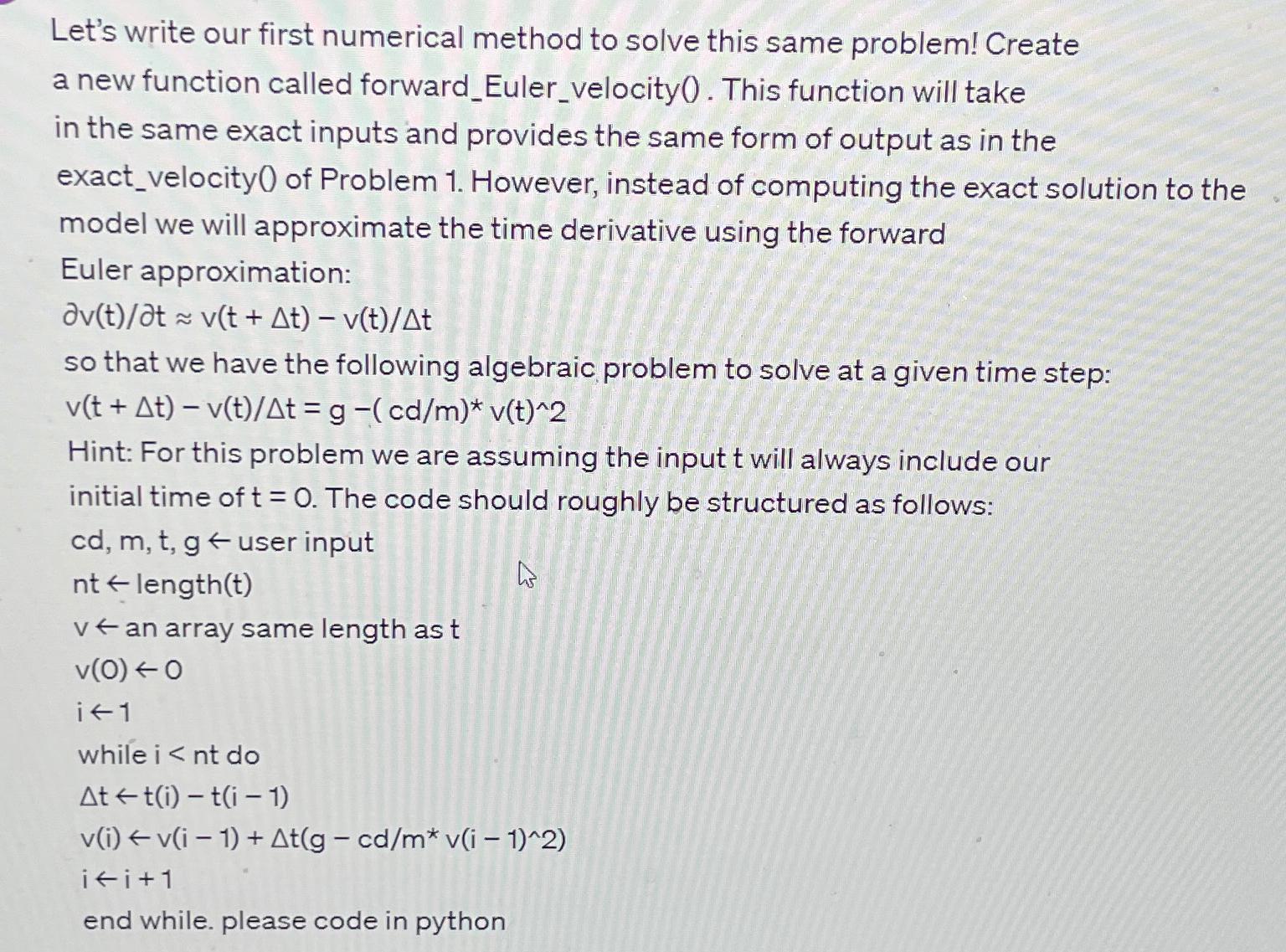  Let's write our first numerical method to solve this same problem!