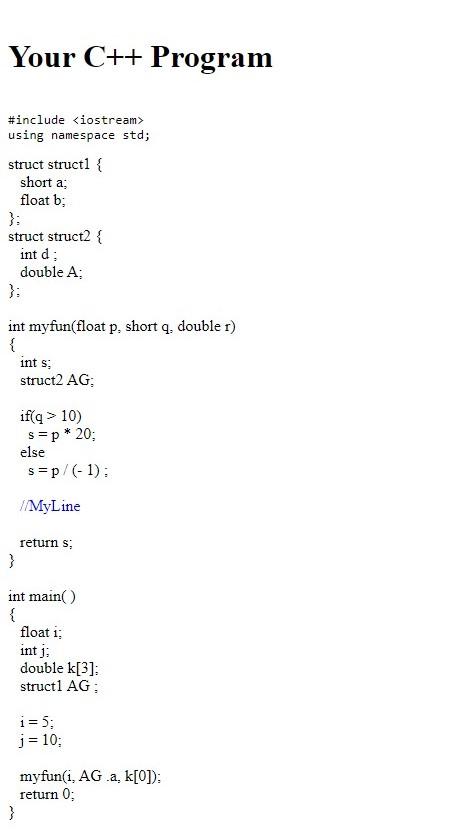  Your C++ Program #include using namespace std; struct structl { short