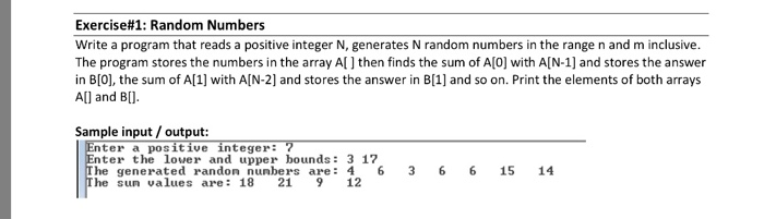  C++ Exercise#1: Random Numbers Write a program that reads a positive