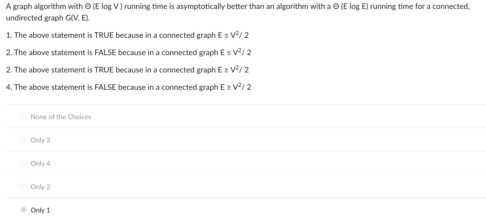 A graph algorithm with (ElogV) running time is asymptotically better than