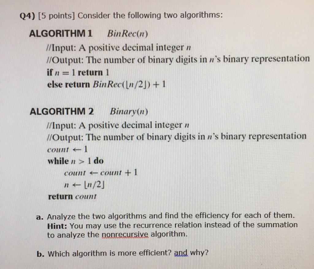  Q4) [5 points] Consider the following two algorithms: ALGORITHM 1 Bin