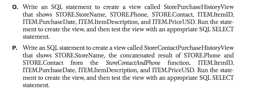  o. Write an SQL statement to create a view called StorePurchaseHistoryView