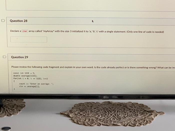 c++ D Question 28 Declare a char array called "myArray" with the