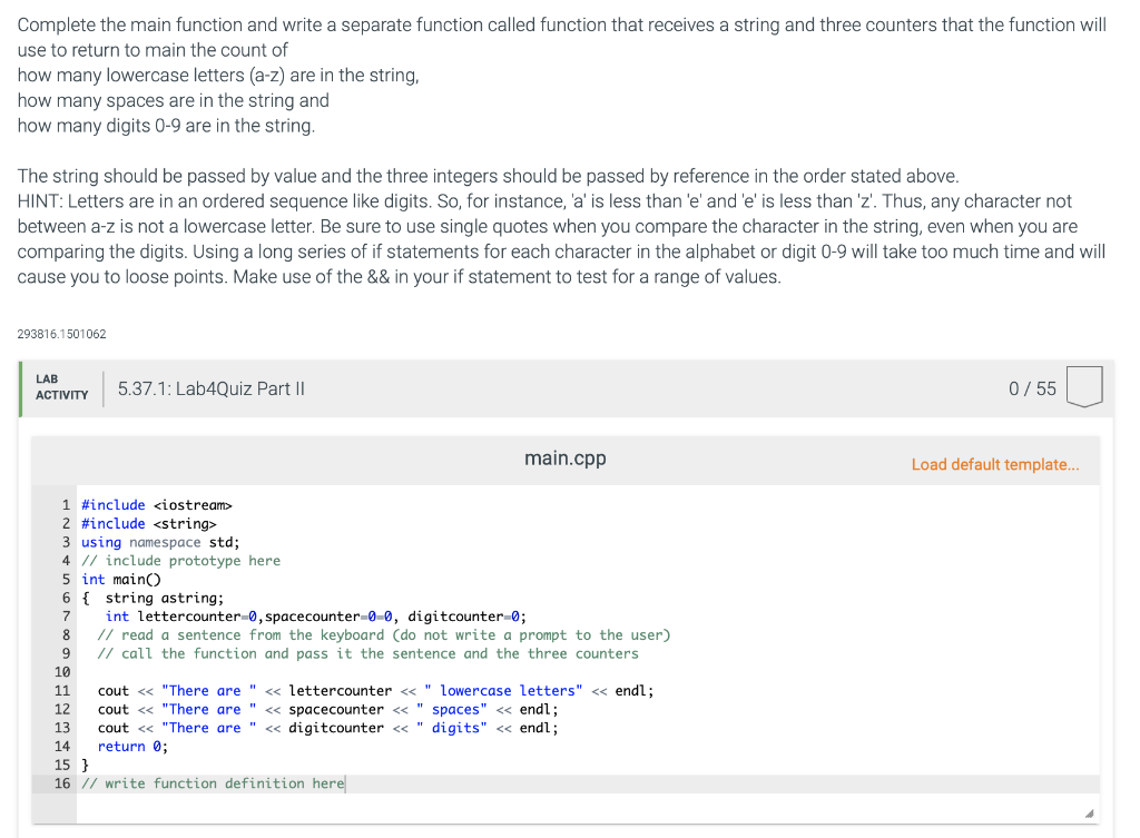 c++ Please Complete the main function and write a separate function called