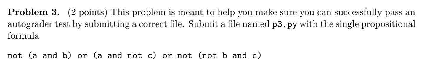Problem 3. (2 points) This problem is meant to help you