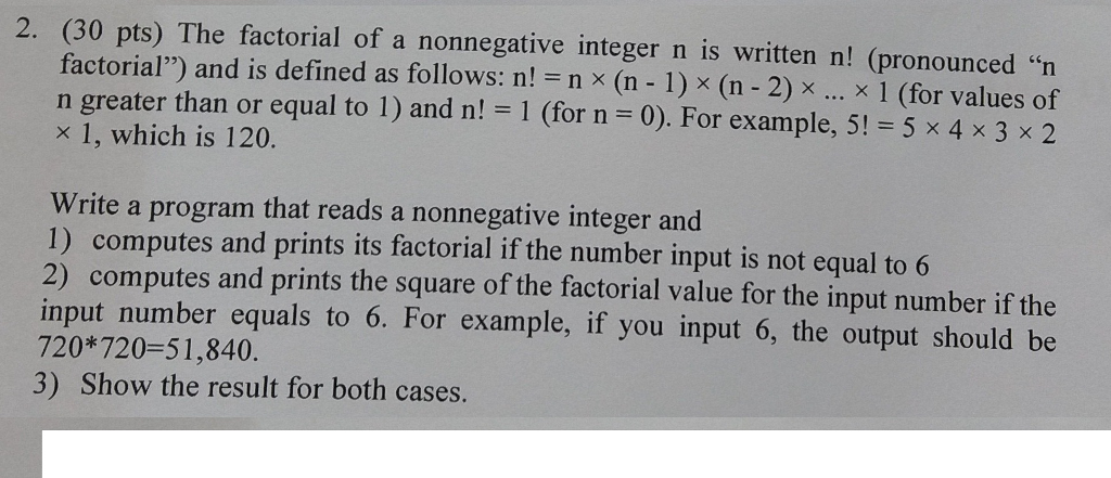 in C program The factorial of a non negative integer n is