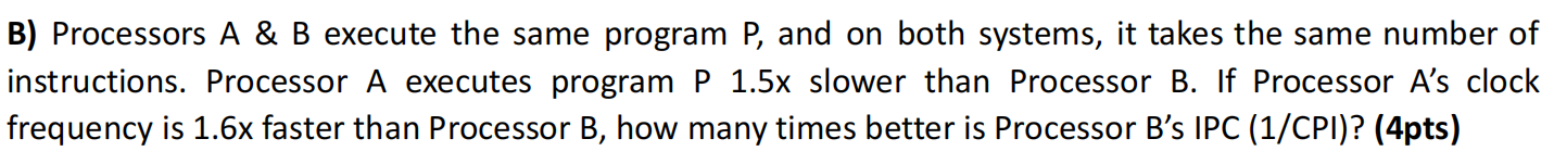  Processors A & B execute the same program P, and on