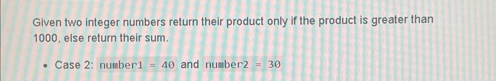  Given two integer numbers return their product only if the product