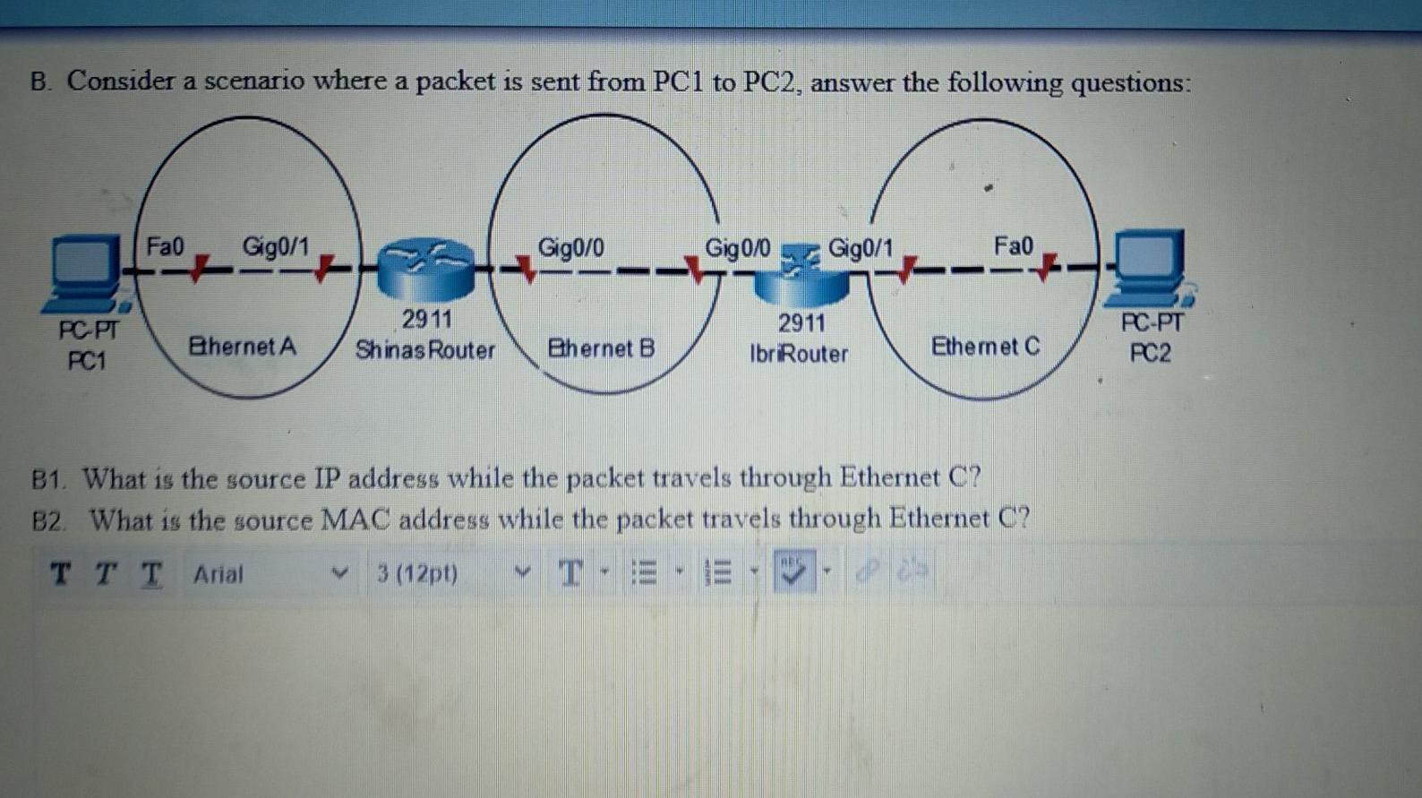 please answer the question B. Consider a scenario where a packet is