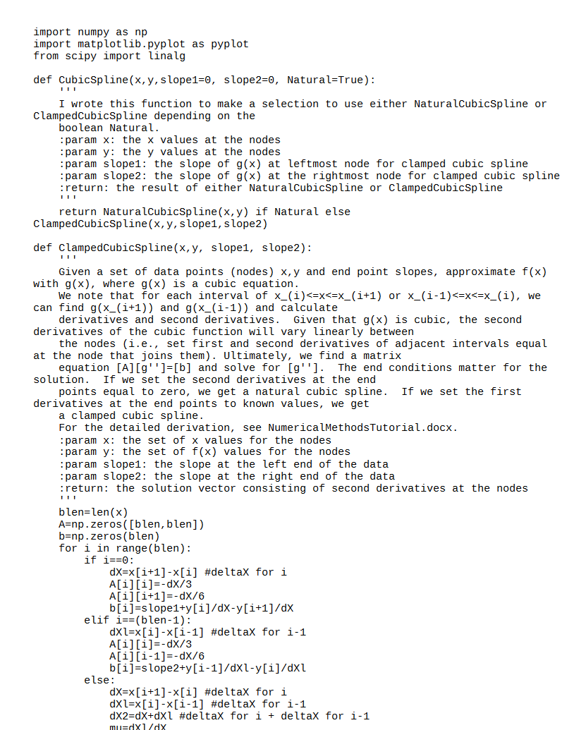 the Cubic Spline Curve Fitting method. You must write and call at