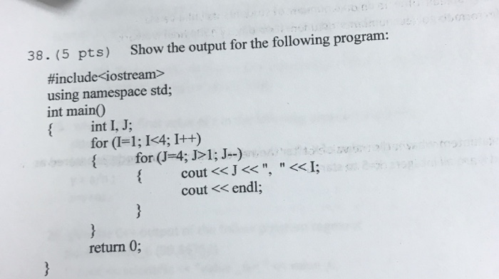  Show the output for the following program #include using namespace std;