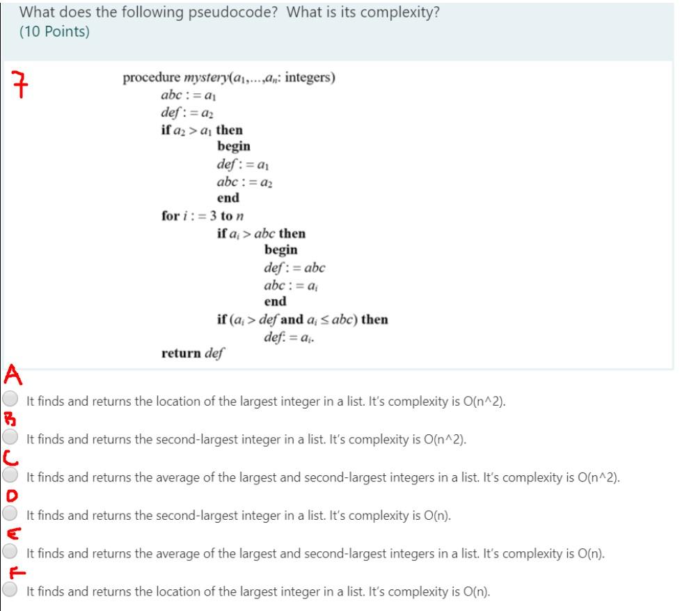 What does the following pseudocode? What is its complexity? (10 Points)