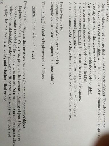  The language is Java m Description: Design a class named Square