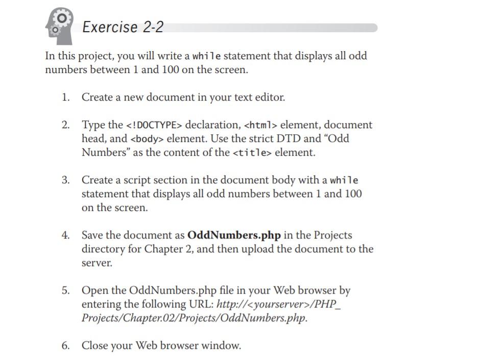  Exercise 2-2 In this project, you will write a while statement