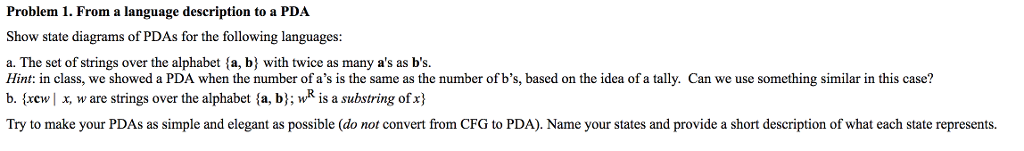 Problem 1. From a language description to a PDA Show state