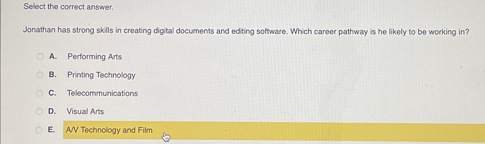  Select the correct answer. Jonathan has strong skills in creating digital