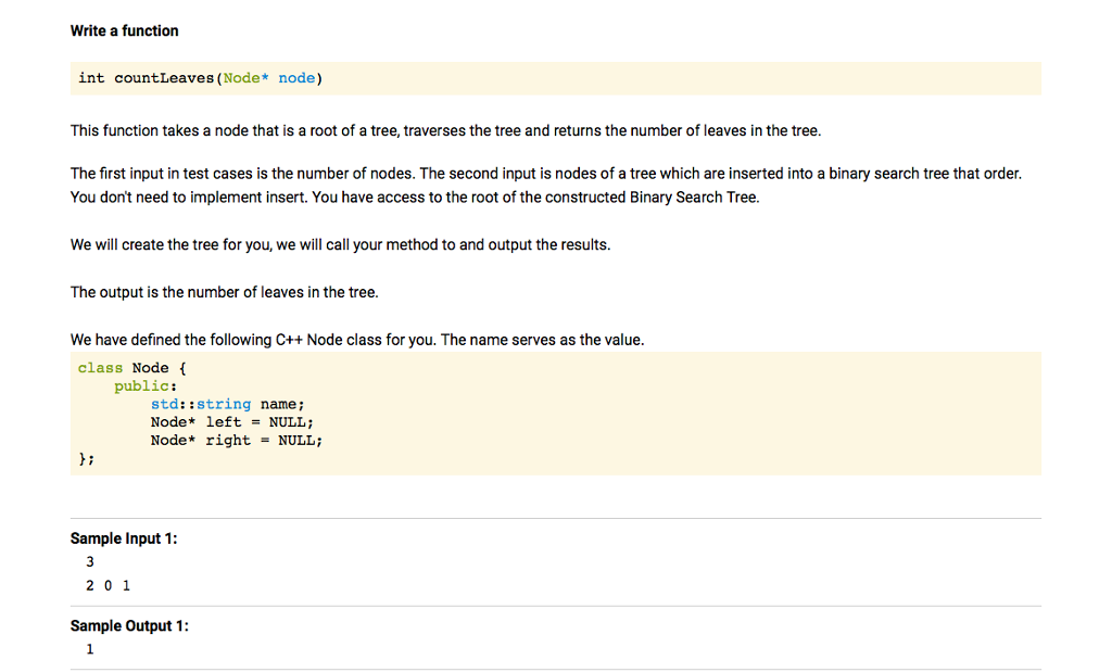  Write a function int countLeaves (Node* node) This function takes a