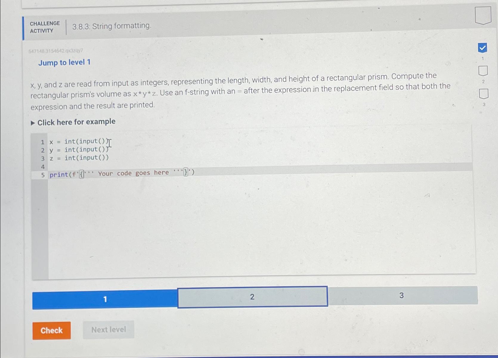  CHALLENGE ACTIVITY 3.8.3. String formatting. 5471483154642.9324y7 Jump to level 1 x,y,